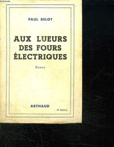 AUX LUEURS DES FOURS ELECTRIQUES. 3em EDITION.