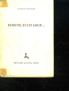 ECOUTE PETIT LOUP.