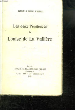 LES DEUX PENITENCES DE LOUISE DE LA VALLIERE.. BASSET D AURIAC GABRIELLE.