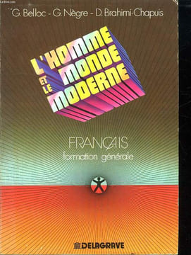 L HOMME ET LE MONDE MODERNE. FRANCAIS FORMATION GENERALE. PREMIER CYCLE DE L ENSEIGNEMENT SUPERIEUR. PREPARATION AUX GRANDES ECOLES, FORMATION ...
