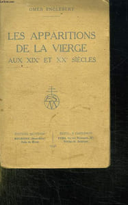 LES APPARATIONS DE LA VIERGE AUX XIX ET XX SIECLES.