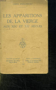 LES APPARATIONS DE LA VIERGE AUX XIX ET XX SIECLES.. ENGLEBERT OMER.