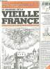 LE JOURNAL DE LA VIEILLE FRANCE N° 36 MAI JUIN 2000. SOMMAIRE: LES PRODIGES, VETEMENTS RELIGIEUX, DEMOGRAPHIE, L HERALDIQUE, L EX LIBRIS.... ARMAND ...