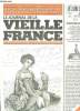 LE JOURNAL DE LA VIEILLE FRANCE N° 33 NOVEMBRE DECEMBRE 1999. SOMMAIRE: LA FAUCONNERIE, VETEMENTS RELIGIEUX, LES CHARLATANS, LA COIFFURE DES DAMES, L ...