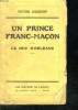 UN PRINCE FRANC MACON. LE DUC D ORLEANS.. GOEDORP VICTOR.
