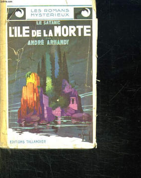 LE SATANIC. L ILE DE LA MORTE.. ARMANDY ANDRE.