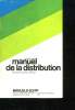 MANUEL DE LA DISTRIBUTION. FONCTIONS, STRUCTURES, EVOLUTION.. DAYAN ARMAND.