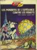 LES PIONNIERS DE L ESPERANCE CONTRE LES ROBOTS.. LECUREUX R ET POIVET R.