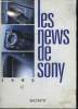 LES NEWS DE SONY. SOMMAIRE: LA VIDEO 8 DE SONY, LA TV DE SONY, LA HIFI DE SONY, LA RADIO DE SONY.... SONY.