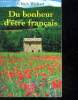 DU BONHEUR D ETRE FRANCAIS. INCROYABLES HISTOIRES D UN PAYS INCONNU.. WICKERT ULRICH.