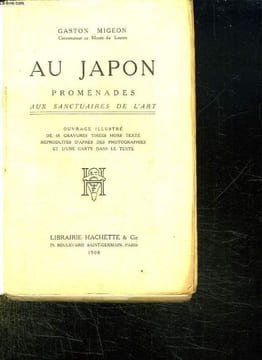 AU JAPON. PROMENADES AUX SANTUAIRES DE L ART.. MIGEON GASTON.