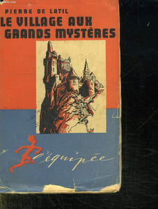 LE VILLAGE AUX GRANDS MYSTERES.