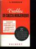 TABLES DE CALCUL NUMERIQUE A L USAGE DES CANDIDATS AU GRANDES ECOLES ET DES ETUDIANTS DE PROPEDEUTIQUE. 3em EDITION.. HENNEQUIN A.