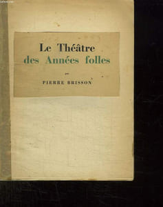 LE THEATRE DES ANNEES FOLLES.