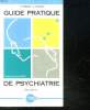 GUIDE PRATIQUE DE PSYCHIATRIE. 2em EDITION.. TRIBOLET S ET PARADAS C.