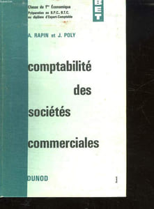 COMPTABILITE DES SOCIETES COMMERCIALES. CLASSE DE 1er ECONOMIQUES. PREPARATION AU BPC ET BTC AU DIPLOME D EXPERT COMPTABLE.