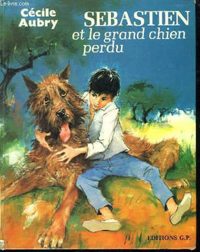 SEBASTIEN ET LE GRAND CHIEN PERDU.. AUBRY CECILE.
