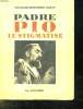 PADRE PIO LE STIGMATISE.. MORTIMER CARTY CHARLES.