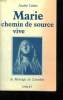 MARIE CHEMIN DE SOURCE VIVE. LE MESSAGE DE LOURDES. 2em EDITION.. CABES ANDRE.