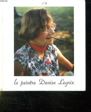 LE PEINTRE DENISE LEGRIX.. JM.