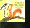CHANTE PINSON.. SIMON R ET FRANCOIS P.