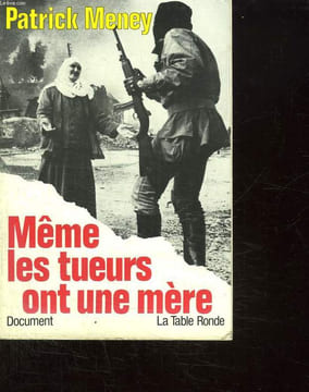 MEME LES TUEURS ONT UNE MERE.. MENEY PATRICK.