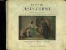 LA VIE DE JESUS CHRIST.. VANDER HEEREN CHANOINE.