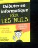 DEBUTER EN INFORMATIQUE POUR LES NULS.. GOOKIN D, LEVINE JR ET RATHBONE A.