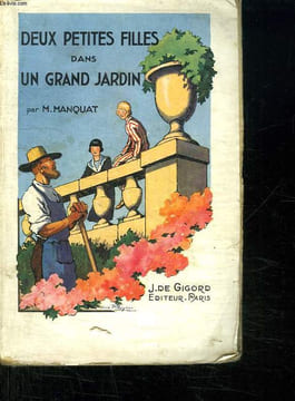 DEUX PETITES FILLES DANS UN GRAND JARDIN.. MANQUAT M.