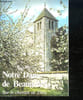 NOTRE DAME DE BEAUGENCY. SUR LE CHEMEIN DE DIEU. LES GRANDES HEURES DE NOTRE DAME DE BEAUGENCY.. COLLECTIF.