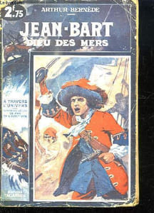 JEAN BART DIEU DES MERS.