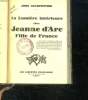 LA LUMIERE INTERIEURE CHEZ JEANNE D ARC FILLE DE FRANCE.. CHARPENTIER JOHN.