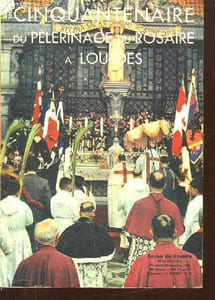 REVUE DU ROSAIRE N° 10 . CINQUANTENAIRE DU PELERINAGE DU ROSAIRE A LOURDES.
