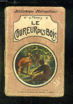 LE COUREUR DES BOIS.. FERRY GABRIEL.