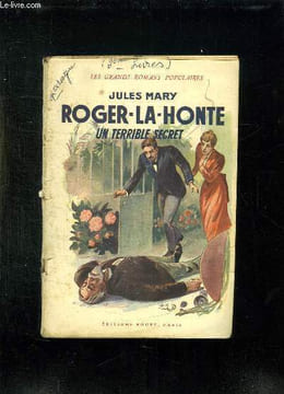 2 TOMES. ROGER LA HONTE. UN TERRIBLE SECRET. L IMPOSSIBLE AMOUR.. MARY JULES.