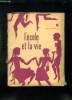 L ECOLE ET LA VIE N&deg; 6. LES PROBLEMES A L ECOLE PRIMAIRE.. BEY G ET MAILLARY CH.