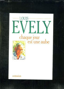 CHAQUE JOUR EST UNE AUBE.