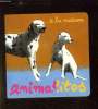 ANIMALITOS A LA MAISON.. COLLECTIF.