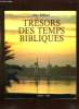 TRESORS DES TEMPS BIBLIQUES.. MILLARD ALAN.