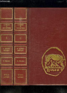 LE MONDE ANTIQUE. TOME 1: DE LA PREHISTOIRE A L HISTOIRE , LES PEUPLES DE L ORIENT CLASSIQUE, LES GRECS ET L EXPANSION DE LEUR CIVILISATION. TOME 2: CIVILISATION D EXTREME ORIENT, LE MONDE DES BARBARES, ROME DE LA CONQUETE DE L ITALIE A L EPANOUISSEMENT..