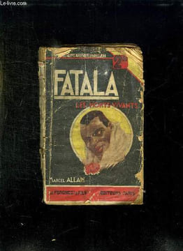 FATALA V: LES MORTS VIVANTS.. ALLAIN MARCEL.