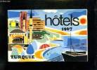TURQUIE HOTELS 1967.. MINISTERE DU TOURISME ET L INFORMATION.