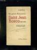 UN GRAND EDUCATEUR SAINT JEAN BOSCO 1815 - 1888. 4em EDITION.. AUFFRAY A.