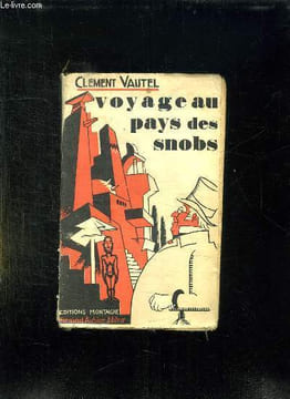 VOYAGE AU PAYS DES SNOBS.. VAUTEL CLEMENT.