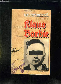 UN CRIMINEL NOMME KLAUS BARBIE.. VALMONT FEDERIC.