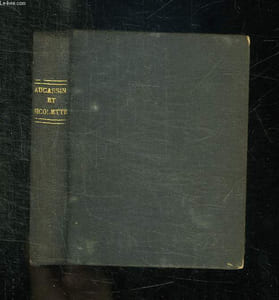 AUCASSIN ET NICOLETTE CHANTE FABLE DU XII SIECLE.