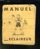 MANUEL DE L ECLAIREUR. 15em EDITION.. COLLECTIF.
