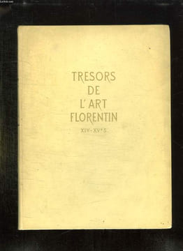 TRESORS DE L ART FLORENTIN XIV - XV e SIECLE.. BLUM ANDRE.