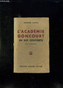 L ACADEMIE GONCOURT EN DIX COUVERTS.