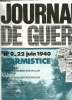 JOURNAUX DE GUERRE N° 9 DU 22 JUIN 1940. SOMMAIRE: L ARMISTICE, LES DERNIERES NOUVELLES A ALGER DU 22 JUIN 1940, LES DERNIERES NOUVELLES DE PARIS DU ...